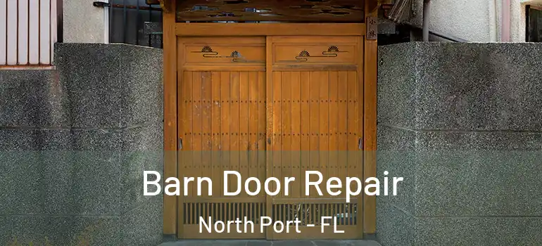  Barn Door Repair North Port - FL