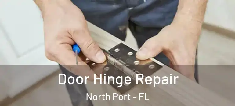 Door Hinge Repair North Port - FL