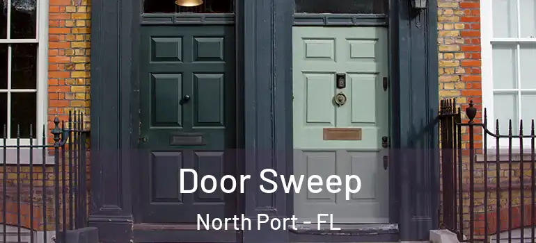 Door Sweep North Port - FL