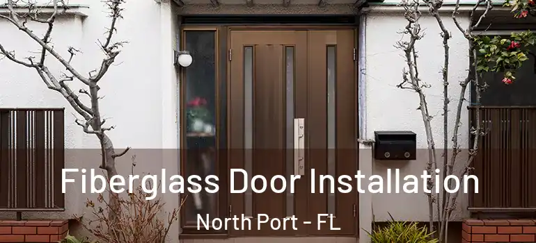 Fiberglass Door Installation North Port - FL
