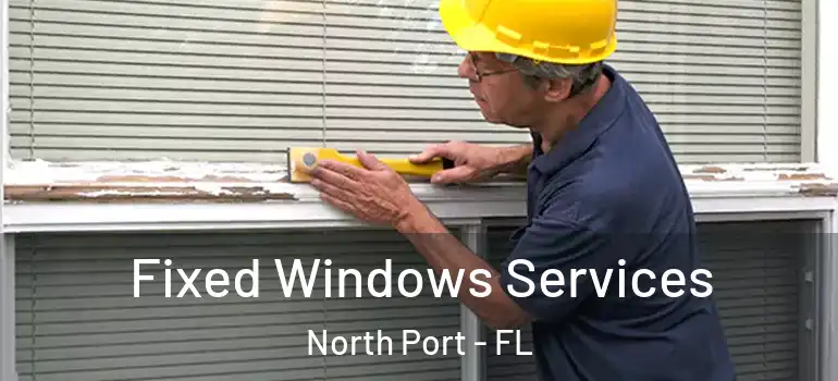 Fixed Windows Services North Port - FL