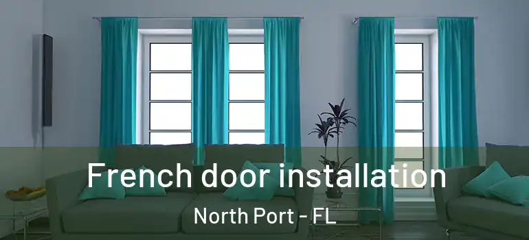 French door installation North Port - FL
