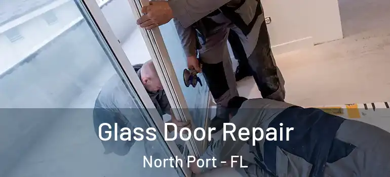  Glass Door Repair North Port - FL