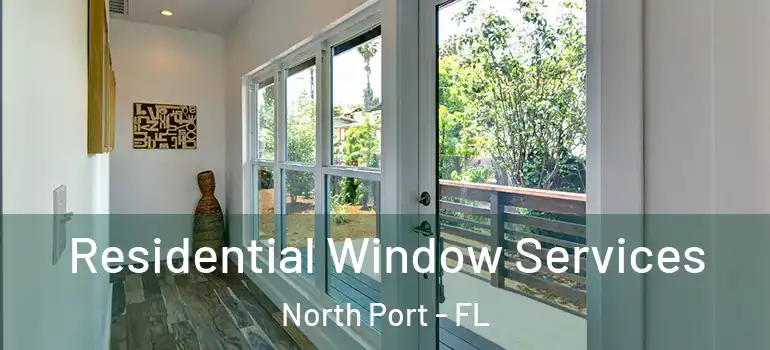 Residential Window Services North Port - FL