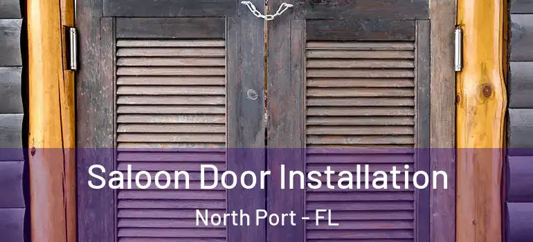  Saloon Door Installation North Port - FL